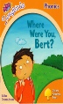 Where were you Bert